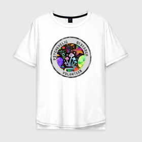 Мужская футболка хлопок Oversize с принтом Волонтёр по психоделике в Кировске, 100% хлопок | свободный крой, круглый ворот, “спинка” длиннее передней части | psychedelic | psychedelic research volunteer | волонтер по психоделическим исследованиям | грибы | кислота | психоделика