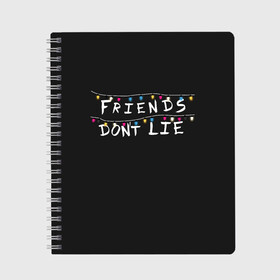 Тетрадь с принтом Friends Dont Lie в Кировске, 100% бумага | 48 листов, плотность листов — 60 г/м2, плотность картонной обложки — 250 г/м2. Листы скреплены сбоку удобной пружинной спиралью. Уголки страниц и обложки скругленные. Цвет линий — светло-серый
 | Тематика изображения на принте: 11 | demogorgon | dont | friends | lie | retro | stranger | things | дастин | дела | демогоргон | друзья | лгут | не | оди | одиннадцать | очень | ретро | стив | странные | хоппер | хоукинс