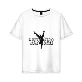 Женская футболка хлопок Oversize с принтом Hip-hop в Кировске, 100% хлопок | свободный крой, круглый ворот, спущенный рукав, длина до линии бедер
 | hip hop | арт | музыка | рэп | хип хоп