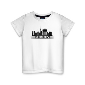 Детская футболка хлопок с принтом Берлин в Кировске, 100% хлопок | круглый вырез горловины, полуприлегающий силуэт, длина до линии бедер | германия | достопримечательности | путешествие | страны | туризм