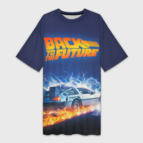 Платье-футболка 3D с принтом Back to the Future в Кировске,  |  | back to the future | bttf | марти макфлай