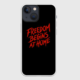 Чехол для iPhone 13 mini с принтом freedom в Кировске,  |  | freedom | дом | дом милый дом | надпись | свобода | свобода начинается дома | свободный | счастливый | текст