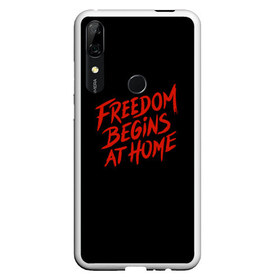 Чехол для Honor P Smart Z с принтом freedom в Кировске, Силикон | Область печати: задняя сторона чехла, без боковых панелей | freedom | дом | дом милый дом | надпись | свобода | свобода начинается дома | свободный | счастливый | текст