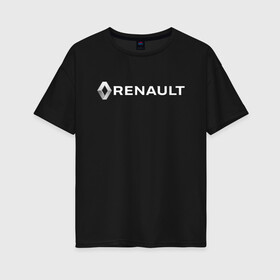 Женская футболка хлопок Oversize с принтом RENAULT в Кировске, 100% хлопок | свободный крой, круглый ворот, спущенный рукав, длина до линии бедер
 | 