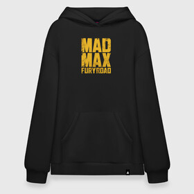 Худи SuperOversize хлопок с принтом Mad Max в Кировске, 70% хлопок, 30% полиэстер, мягкий начес внутри | карман-кенгуру, эластичная резинка на манжетах и по нижней кромке, двухслойный капюшон
 | mad max | mad max fury road | безумный макс | мад макс | мед макс мэд макс