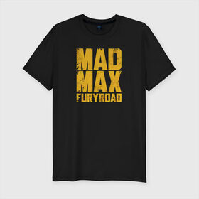 Мужская футболка хлопок Slim с принтом Mad Max в Кировске, 92% хлопок, 8% лайкра | приталенный силуэт, круглый вырез ворота, длина до линии бедра, короткий рукав | mad max | mad max fury road | безумный макс | мад макс | мед макс мэд макс