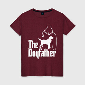 Женская футболка хлопок с принтом The Dogfather - пародия  в Кировске, 100% хлопок | прямой крой, круглый вырез горловины, длина до линии бедер, слегка спущенное плечо | godfather | крестный отец | лабрадор | ретривер | собака | собачник | хобби