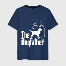 Мужская футболка хлопок с принтом The Dogfather - пародия  в Кировске, 100% хлопок | прямой крой, круглый вырез горловины, длина до линии бедер, слегка спущенное плечо. | godfather | крестный отец | лабрадор | ретривер | собака | собачник | хобби