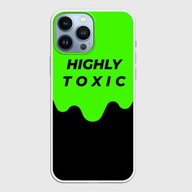 Чехол для iPhone 13 Pro Max с принтом HIGHLY toxic 0.2 в Кировске,  |  | green | neon | street style | style | toxic