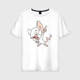 Женская футболка хлопок Oversize с принтом Брейн Animaniacs в Кировске, 100% хлопок | свободный крой, круглый ворот, спущенный рукав, длина до линии бедер
 | animaniacs | vdpartat | белая мышь | брейн | гений | озорные анимашки