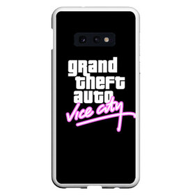 Чехол для Samsung S10E с принтом GTA VICE CITY в Кировске, Силикон | Область печати: задняя сторона чехла, без боковых панелей | Тематика изображения на принте: grand theft auto | grove street | grove street 4 life | gta | gta 4 | gta 5 | gta sa | gta v | samp | san andreas | грув стрит | игры | самп | сан андреас