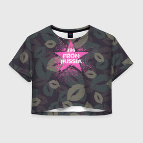 Женская футболка Crop-top 3D с принтом Im from Russia (Я из России) в Кировске, 100% полиэстер | круглая горловина, длина футболки до линии талии, рукава с отворотами | без паники | губы | женская военная | звезда | камуфляж | кляксы | краски | розовая | розовый