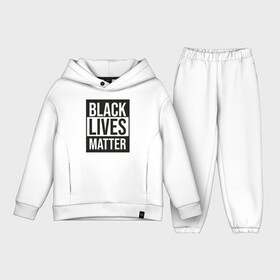 Детский костюм хлопок Oversize с принтом BLACK LIVES MATTER в Кировске,  |  | Тематика изображения на принте: black | internet | lives | matter | meme | интернет | мем