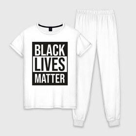 Женская пижама хлопок с принтом BLACK LIVES MATTER в Кировске, 100% хлопок | брюки и футболка прямого кроя, без карманов, на брюках мягкая резинка на поясе и по низу штанин | black | internet | lives | matter | meme | интернет | мем