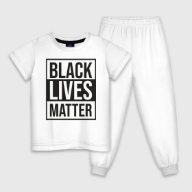 Детская пижама хлопок с принтом BLACK LIVES MATTER в Кировске, 100% хлопок |  брюки и футболка прямого кроя, без карманов, на брюках мягкая резинка на поясе и по низу штанин
 | black | internet | lives | matter | meme | интернет | мем