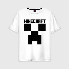 Женская футболка хлопок Oversize с принтом MINECRAFT CREEPER в Кировске, 100% хлопок | свободный крой, круглый ворот, спущенный рукав, длина до линии бедер
 | creeper | game | minecraft | блоки | игра | квадраты | компьютерная | крипер | криппер | майнкрафт | огонь