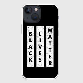 Чехол для iPhone 13 mini с принтом Black lives matter | BLM (Z) в Кировске,  |  | Тематика изображения на принте: derek chauvin | george floyd | thomas lane | активисты | афро | дерек шовин | джордж флойд | жизни чёрных важны | надпись | общественное движение | текст | томас лэйн | трэйвон мартина | ту тао