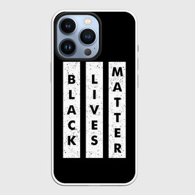 Чехол для iPhone 13 Pro с принтом Black lives matter | BLM (Z) в Кировске,  |  | derek chauvin | george floyd | thomas lane | активисты | афро | дерек шовин | джордж флойд | жизни чёрных важны | надпись | общественное движение | текст | томас лэйн | трэйвон мартина | ту тао