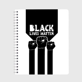 Тетрадь с принтом Black lives matter (Z) в Кировске, 100% бумага | 48 листов, плотность листов — 60 г/м2, плотность картонной обложки — 250 г/м2. Листы скреплены сбоку удобной пружинной спиралью. Уголки страниц и обложки скругленные. Цвет линий — светло-серый
 | derek chauvin | george floyd | thomas lane | активисты | афро | дерек шовин | джордж флойд | жизни чёрных важны | надпись | общественное движение | текст | томас лэйн | трэйвон мартина | ту тао