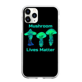 Чехол для iPhone 11 Pro матовый с принтом Mushroom Lives Matter в Кировске, Силикон |  | black lives matter | lives matter | гриб | грибнику | грибной | грибы | грибы лозунг | грибы монстры | грибы надпись | грибы неон | грибы прикол | грибы текст | злые грибы | неоновые грибы | сбор грибов