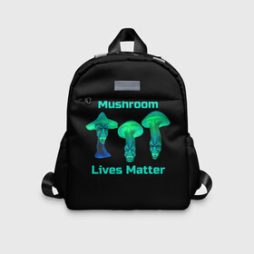 Детский рюкзак 3D с принтом Mushroom Lives Matter в Кировске, 100% полиэстер | лямки с регулируемой длиной, сверху петелька, чтобы рюкзак можно было повесить на вешалку. Основное отделение закрывается на молнию, как и внешний карман. Внутри дополнительный карман. По бокам два дополнительных кармашка | Тематика изображения на принте: black lives matter | lives matter | гриб | грибнику | грибной | грибы | грибы лозунг | грибы монстры | грибы надпись | грибы неон | грибы прикол | грибы текст | злые грибы | неоновые грибы | сбор грибов