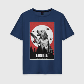 Женская футболка хлопок Oversize с принтом Лабзилла в Кировске, 100% хлопок | свободный крой, круглый ворот, спущенный рукав, длина до линии бедер
 | вертолеты | годзилла | лабрадор | пес | постер | собака | собачник | фильм | щенок