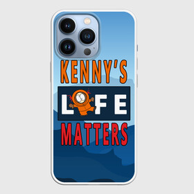 Чехол для iPhone 13 Pro с принтом Kennys LIFE matters в Кировске,  |  | Тематика изображения на принте: kenny | life matters | lives matter | south park | text | жизнь | кенни | маккормик | текст | фразы | южный парк