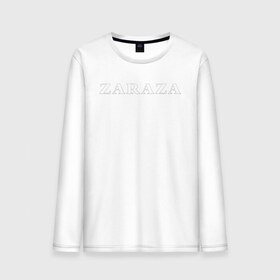 Мужской лонгслив хлопок с принтом Zaraza в Кировске, 100% хлопок |  | mem | zara | zaraza | зараза | мем | мемы | надпись | настроение | прикол | смех