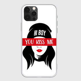 Чехол для iPhone 12 Pro Max с принтом Дерзкая (Z) в Кировске, Силикон |  | female | hi boy | бесстрашная женщина | дерзкая | крутой | подруге | поцелуй | поцелуй меня | привет | смелая | смелой