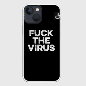 Чехол для iPhone 13 mini с принтом Fuck virus в Кировске,  |  | Тематика изображения на принте: corona | virus | антикорона | надпись | текст | фраза