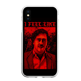 Чехол для iPhone XS Max матовый с принтом Пабло (I feel Like Escobar) в Кировске, Силикон | Область печати: задняя сторона чехла, без боковых панелей | барон | вещество | власть | глюк | дурман | зависимость | игла | кайф | кофеин | любовь | мак | морф | пабло | флекс | хайп