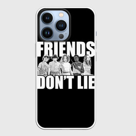 Чехол для iPhone 13 Pro с принтом Friends Dont Lie в Кировске,  |  | Тематика изображения на принте: 11 | demogorgon | retro | stranger | things | дастин | дела | демогоргон | оди | одиннадцать | очень | пожиратель | разума | ретро | стив | странные | хоппер | хоукинс