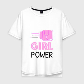 Мужская футболка хлопок Oversize с принтом GRL PWR (Z) в Кировске, 100% хлопок | свободный крой, круглый ворот, “спинка” длиннее передней части | emancipatio | feminism | girl power | girl to the power | mint juleps | spice girls | девичья сила | детерминизм | дискриминации женщин | кретинизм | неравенства полов | фемина | феминизация | феминизм | феминистка | феминность