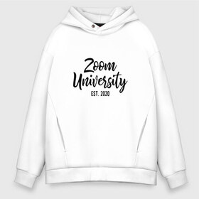 Мужское худи Oversize хлопок с принтом Zoom University в Кировске, френч-терри — 70% хлопок, 30% полиэстер. Мягкий теплый начес внутри —100% хлопок | боковые карманы, эластичные манжеты и нижняя кромка, капюшон на магнитной кнопке | covid | university | zoom | зум | ковид | потерялся | университет