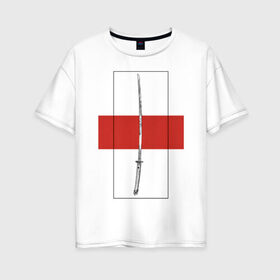 Женская футболка хлопок Oversize с принтом Samurai sword в Кировске, 100% хлопок | свободный крой, круглый ворот, спущенный рукав, длина до линии бедер
 | катана | меч | самураи | самурай | япония