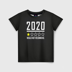 Детская футболка 3D с принтом 2020 не рекомендую в Кировске, 100% гипоаллергенный полиэфир | прямой крой, круглый вырез горловины, длина до линии бедер, чуть спущенное плечо, ткань немного тянется | Тематика изображения на принте: 2020 год | 2020 год выйди и зайди нормально | антивирус | вирус | високосный год | война | врач | врачи | грипп | двадцать | две тысячи двадцатый год | карантин | китай | корона | коронавирус | мечты
