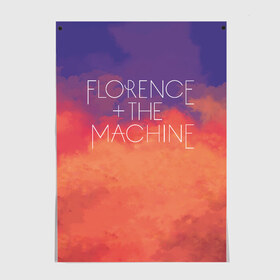 Постер с принтом FLORENCE AND THE MACHINE в Кировске, 100% бумага
 | бумага, плотность 150 мг. Матовая, но за счет высокого коэффициента гладкости имеет небольшой блеск и дает на свету блики, но в отличии от глянцевой бумаги не покрыта лаком | florence | florence + the machine | florence and the machine | rock | welch | рок | флоренс