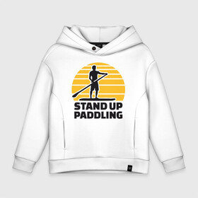 Детское худи Oversize хлопок с принтом Stand up paddling в Кировске, френч-терри — 70% хлопок, 30% полиэстер. Мягкий теплый начес внутри —100% хлопок | боковые карманы, эластичные манжеты и нижняя кромка, капюшон на магнитной кнопке | Тематика изображения на принте: serfing | sup serfing | sup серфинг | сап серфинг | серфинг