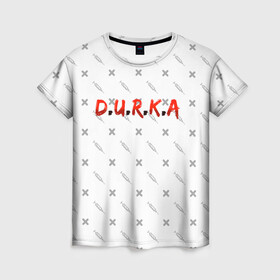 Женская футболка 3D с принтом D.U.R.K.A | 2-Стороняя в Кировске, 100% полиэфир ( синтетическое хлопкоподобное полотно) | прямой крой, круглый вырез горловины, длина до линии бедер | d.u.r.k.a | 2 стороняя | durka ebat | доктор | дурка | дурка санитар | дурка санитар мем | мем про санитара. | психиатрическая больница | санитар | скорая помощь | ты как из палаты сбежал | уважаемый