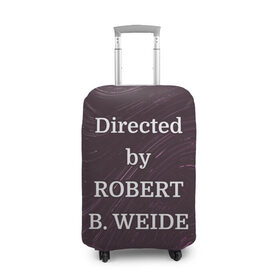 Чехол для чемодана 3D с принтом Directed by ROBERT B. WEIDE в Кировске, 86% полиэфир, 14% спандекс | двустороннее нанесение принта, прорези для ручек и колес | directed | directed by | mem | meme | memes | robert | weide | бай | вейд | вейде | директ | директед | заставка | интернет | кино | мем | мемы | прикол | приколы | режиссер | роберт | титры | фильмы | юмор