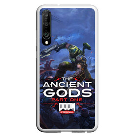 Чехол для Honor P30 с принтом Doom Eternal The Ancient Gods в Кировске, Силикон | Область печати: задняя сторона чехла, без боковых панелей | Тематика изображения на принте: demon | dlc | doom | doom slayer | doomguy | eternal | games | the ancient gods | демон | древние боги | дум | игры | палач рока