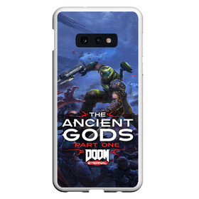 Чехол для Samsung S10E с принтом Doom Eternal The Ancient Gods в Кировске, Силикон | Область печати: задняя сторона чехла, без боковых панелей | Тематика изображения на принте: demon | dlc | doom | doom slayer | doomguy | eternal | games | the ancient gods | демон | древние боги | дум | игры | палач рока