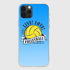 Чехол для iPhone 12 Pro Max с принтом LIVE! LOVE! VOLLEYBALL! в Кировске, Силикон |  | Тематика изображения на принте: beach | live | love | voleybal | volleyball | волебол | волейбол | волейболист | волейболистка | воллейбол | пляжный | я люблю