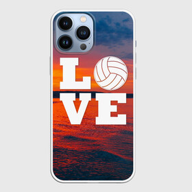 Чехол для iPhone 13 Pro Max с принтом LOVE Volleyball в Кировске,  |  | Тематика изображения на принте: beach | i love | live | love | voleybal | volleyball | волебол | волейбол | волейболист | волейболистка | воллейбол | пляжный | я люблю