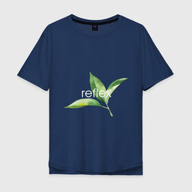 Мужская футболка хлопок Oversize с принтом reflex листья в Кировске, 100% хлопок | свободный крой, круглый ворот, “спинка” длиннее передней части | relax | зелень | листья