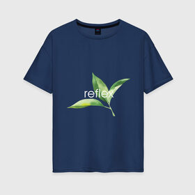 Женская футболка хлопок Oversize с принтом reflex листья в Кировске, 100% хлопок | свободный крой, круглый ворот, спущенный рукав, длина до линии бедер
 | relax | зелень | листья