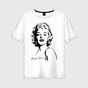 Женская футболка хлопок Oversize с принтом Мэрилин Монро в Кировске, 100% хлопок | свободный крой, круглый ворот, спущенный рукав, длина до линии бедер
 | retro | star | девушка | звезда | кино