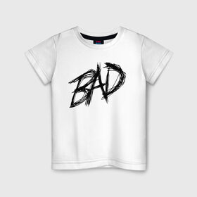 Детская футболка хлопок с принтом BAD в Кировске, 100% хлопок | круглый вырез горловины, полуприлегающий силуэт, длина до линии бедер | bad | english | иностранные | прикольные надписи.