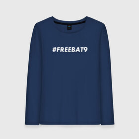 Женский лонгслив хлопок с принтом #FREEBAT9 в Кировске, 100% хлопок |  | Тематика изображения на принте: bat9 | evelone | evelone192 | free | freebat9 | freeevelone | twitch | твитч | твич | фрибат9 | эвелон