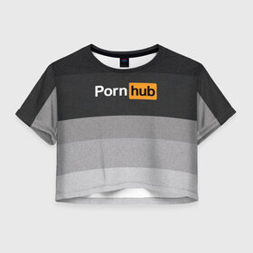 Женская футболка Crop-top 3D с принтом Pornhub в Кировске, 100% полиэстер | круглая горловина, длина футболки до линии талии, рукава с отворотами | brazzers | hub | бразерс | браззерс